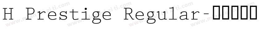 H Prestige Regular字体转换